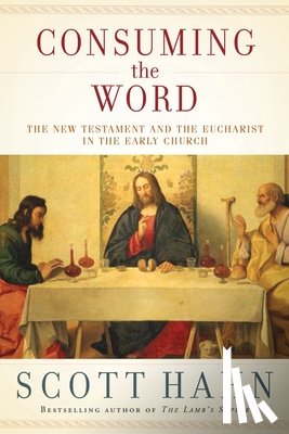 Hahn, Scott - Hahn, S: Consuming the Word