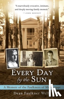 Faulkner Wells, Dean - Every Day by the Sun
