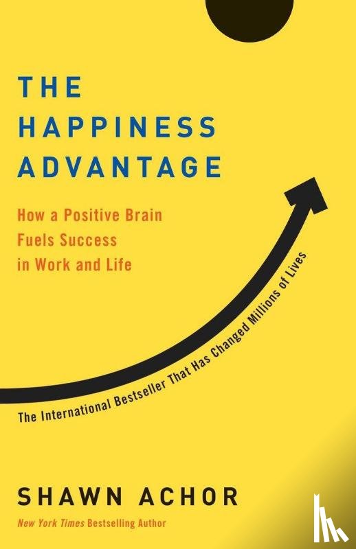 Achor, Shawn - The Happiness Advantage