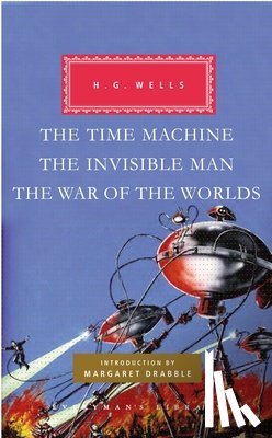 H. G. Wells - Time Machine, The Invisible Man, The War of the Worlds