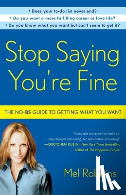 Robbins, Mel - Stop Saying You're Fine