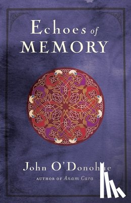 O'Donohue, John - O'Donohue, J: Echoes of Memory