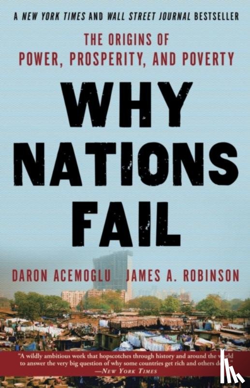 Acemoglu, Daron, Robinson, James A. - Why Nations Fail