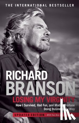 Branson, Richard - Branson, R: Losing My Virginity