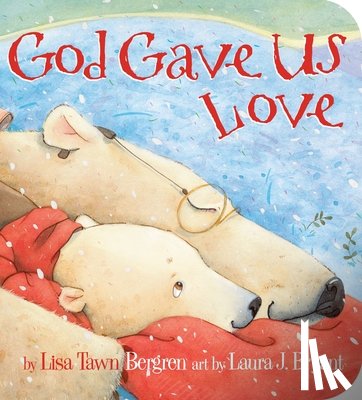 Bergren, Lisa Tawn - God Gave Us Love