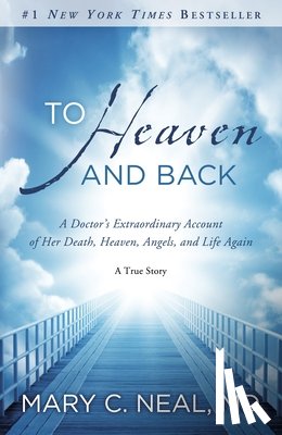 Neal, Mary C. - To Heaven and Back