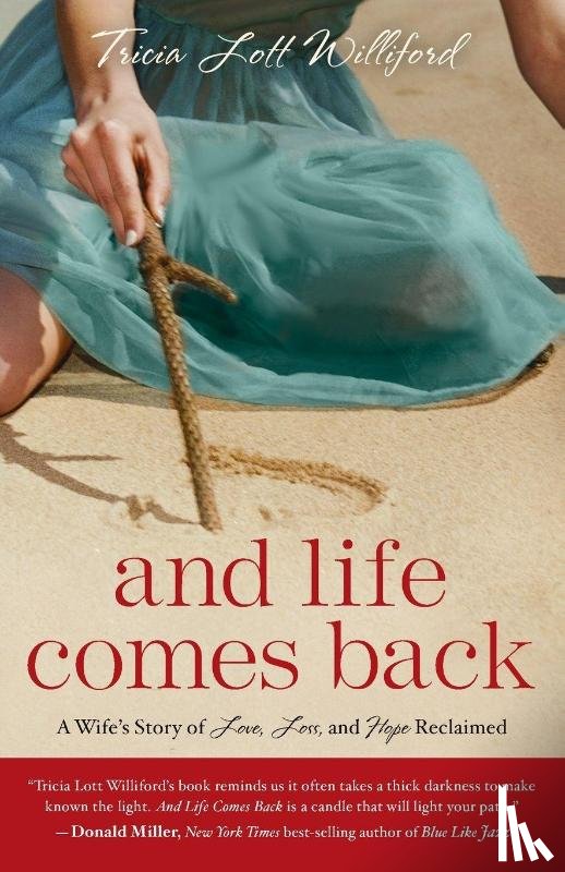 Lott Williford, Tricia - And Life Comes Back