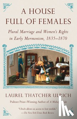 Ulrich, Laurel Thatcher - House Full of Females