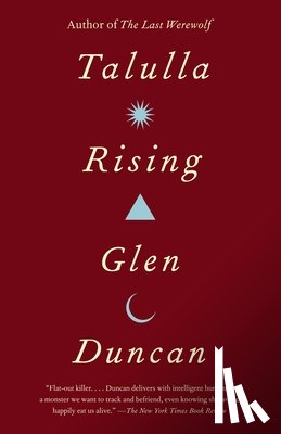 Duncan, Glen - TALULLA RISING