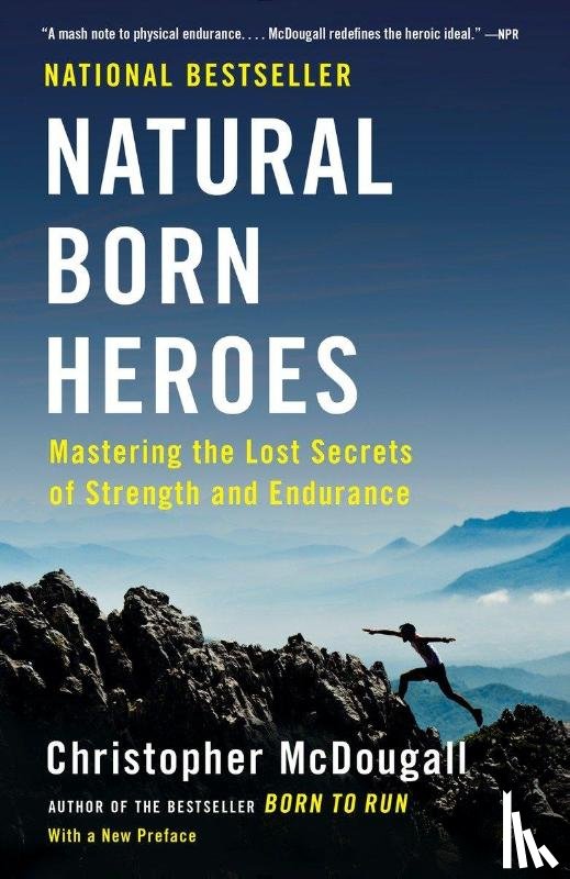 Christopher McDougall - Natural Born Heroes