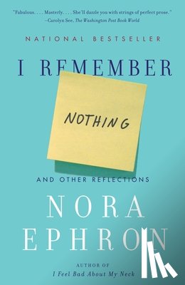 Ephron, Nora - I REMEMBER NOTHING