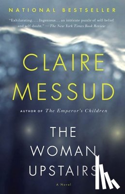 Messud, Claire - The Woman Upstairs