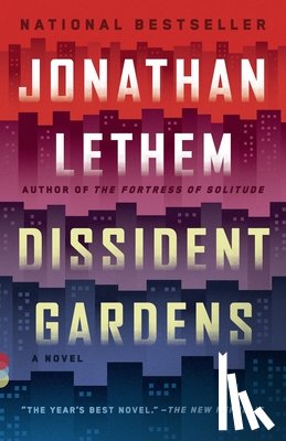 Lethem, Jonathan - Dissident Gardens