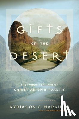 Markides, Kyriacos C. - Gifts of the Desert