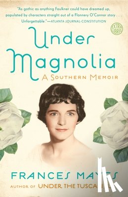 Mayes, Frances - Under Magnolia