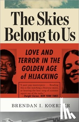 Koerner, Brendan I. - The Skies Belong to Us