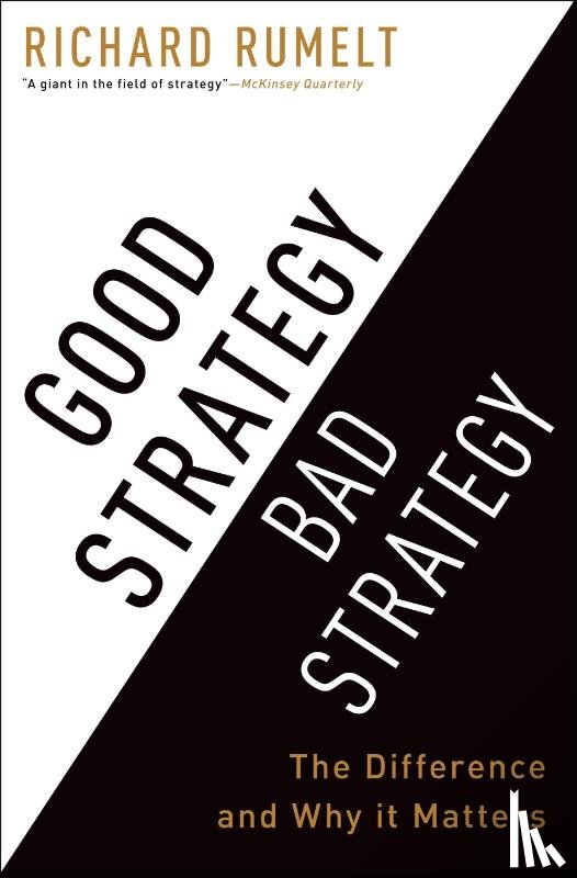 Rumelt, Richard - Good Strategy Bad Strategy