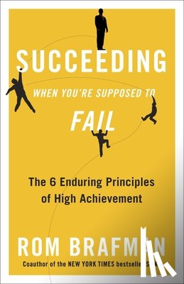 Brafman, Rom - Succeeding When You're Supposed to Fail
