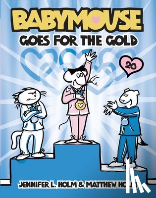 Holm, Jennifer L. - Babymouse Goes for the Gold