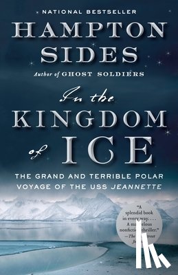 Sides, Hampton - IN THE KINGDOM OF ICE