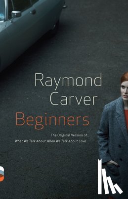 Carver, Raymond - Beginners