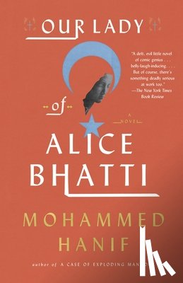 Hanif, Mohammed - Our Lady of Alice Bhatti