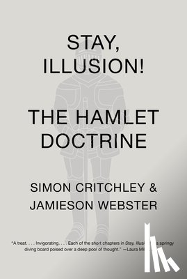 Critchley, Simon, Webster, Jamieson - Stay, Illusion!