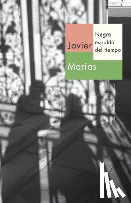 Marías, Javier - Negra Espalda del Tiempo / Dark Back of Time