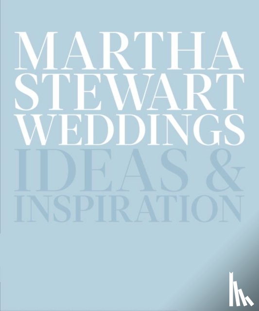Editors Of Martha Stewart Weddings - Martha Stewart Weddings