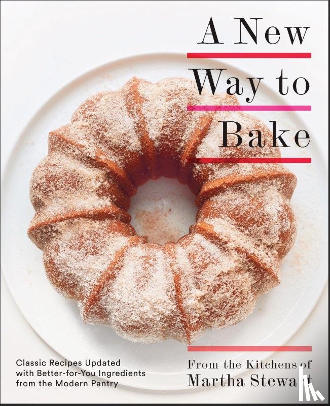 Editors of Martha Stewart Living - A New Way to Bake