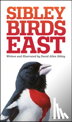 David Allen Sibley - The Sibley Field Guide to Birds of Eastern North America