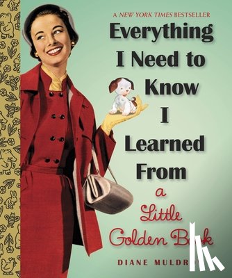 Muldrow, Diane - Everything I Need To Know I Learned From a Little Golden Book