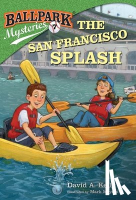 Kelly, David A. - Ballpark Mysteries #7: The San Francisco Splash