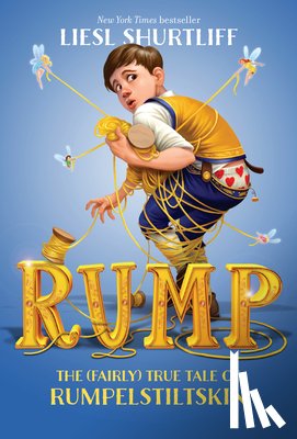 Shurtliff, Liesl - Rump: The (Fairly) True Tale of Rumpelstiltskin