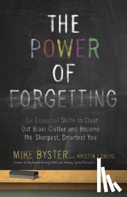 Byster, Mike - The Power of Forgetting