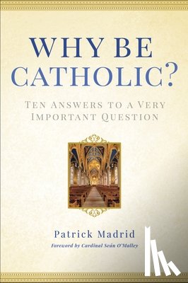 Madrid, Patrick - WHY BE CATH