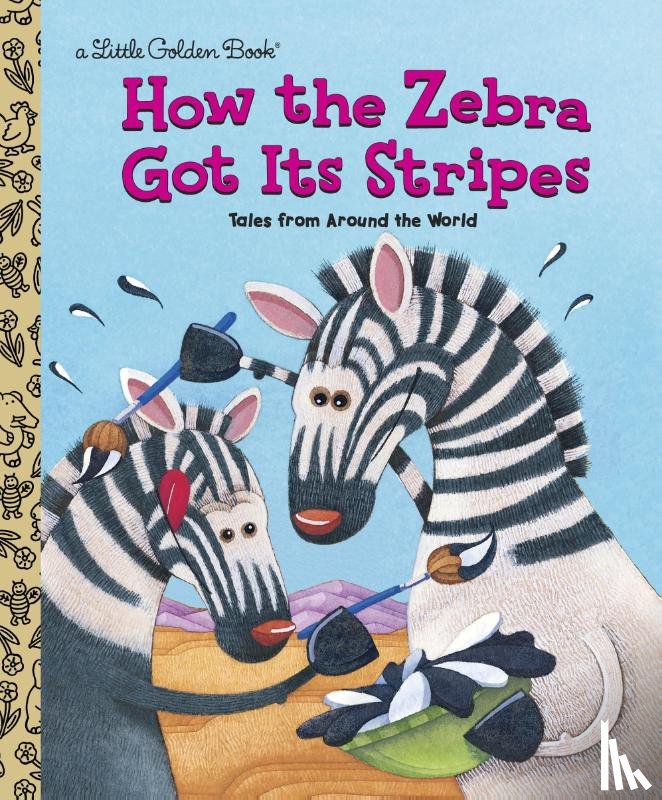 Golden Books, Fontes, Ron - How the Zebra Got Its Stripes