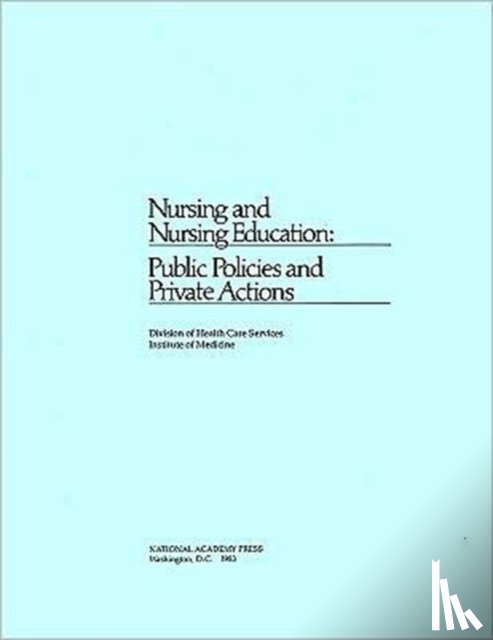 Institute of Medicine, Division of Health Care Services - Nursing and Nursing Education