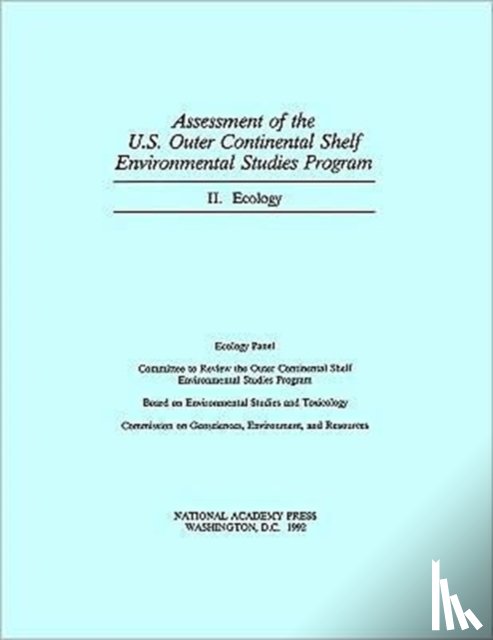 National Research Council, Division on Earth and Life Studies, Commission on Geosciences, Environment and Resources, Board on Environmental Studies and Toxicology - Assessment of the U.S. Outer Continental Shelf Environmental Studies Program