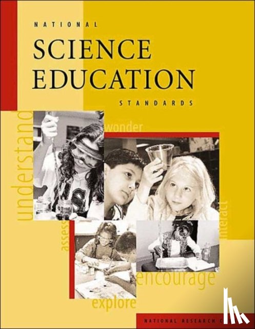 National Research Council, Division of Behavioral and Social Sciences and Education, Board on Science Education, National Committee on Science Education Standards and Assessment - National Science Education Standards