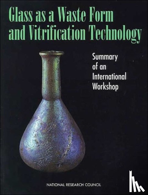 National Research Council, Division on Earth and Life Studies, Commission on Geosciences, Environment and Resources, Steering Committee on Vitrification of Radioactive Wastes - Glass as a Waste Form and Vitrification Technology