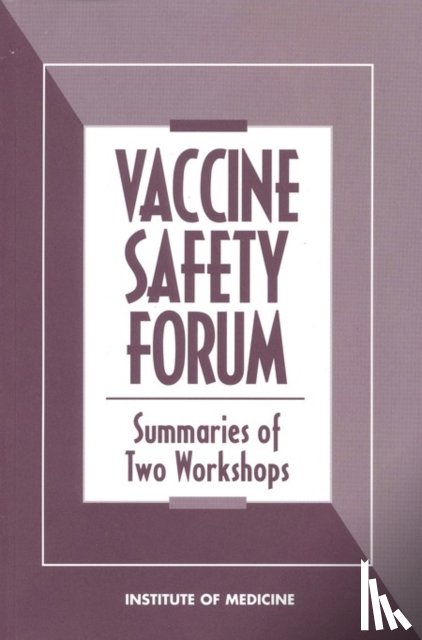 Institute of Medicine, Board on Health Promotion and Disease Prevention - Vaccine Safety Forum