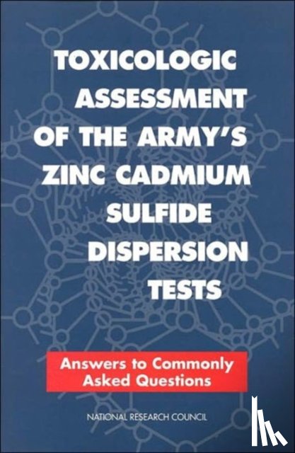 National Research Council, Division on Earth and Life Studies, Commission on Life Sciences, Committee on Toxicology - Toxicologic Assessment of the Army's Zinc Cadmium Sulfide Dispersion Tests