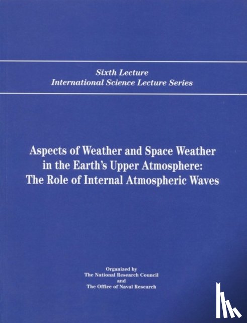 Kelley, Michael C. - Aspects of Weather and Space Weather in the Earth's Upper Atmosphere