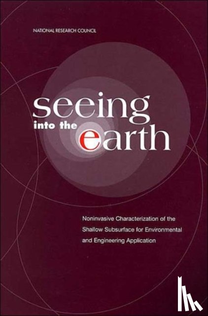National Research Council, Commission on Geosciences, Environment, Water Science and Technology Board, Board on Earth Sciences and Resources - Seeing into the Earth