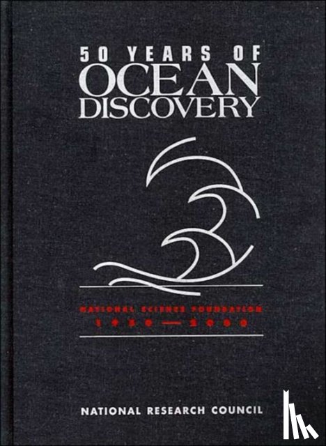National Research Council, Division on Earth and Life Studies, Commission on Geosciences, Environment and Resources, Ocean Studies Board - 50 Years of Ocean Discovery