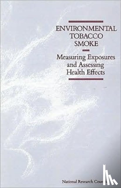 National Research Council, Division on Earth and Life Studies, Commission on Life Sciences, Committee on Passive Smoking - Environmental Tobacco Smoke