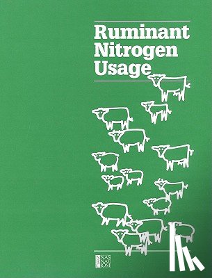 National Research Council, Board on Agriculture, Committee on Animal Nutrition, Subcommittee on Nitrogen Usage in Ruminants - Ruminant Nitrogen Usage