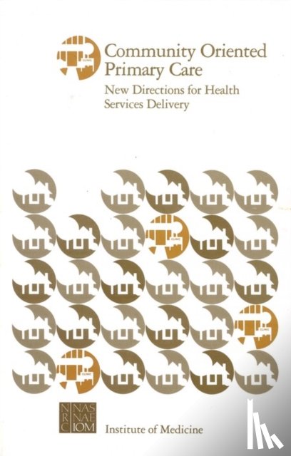 Division of Health Care Services, Institute of Medicine, National Academy of Sciences - Community Oriented Primary Care
