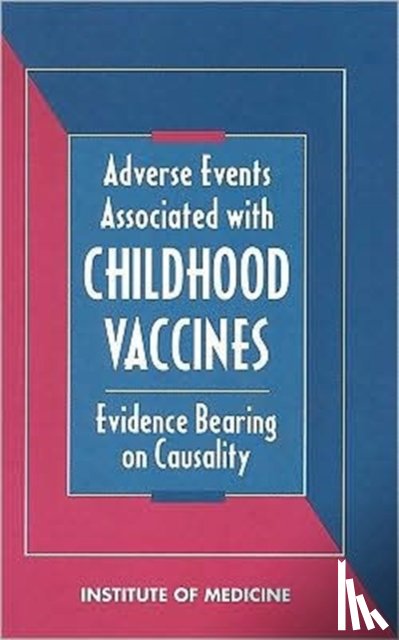 Institute of Medicine, Vaccine Safety Committee - Adverse Events Associated with Childhood Vaccines